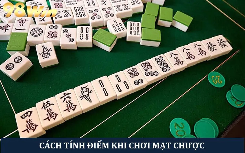 Cách tính điểm cụ thể từ A - Z khi chơi mạt chược